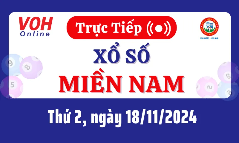 XSMN 11 月 18 日，直播南方彩票 2024 年 11 月 18 日星期一